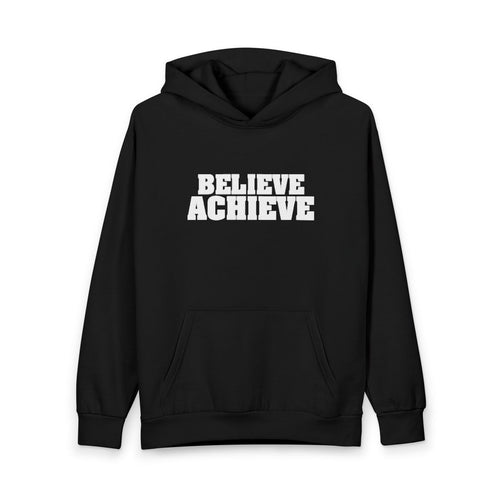Hoodie — Subtle 'Believe & Achieve' Minimalist Motivational Pullover